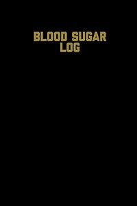 Blood Sugar Log: Blood Sugar Tracker, Daily Record & Chart Your Glucose Readings Book by Diabetes Diary Publishing