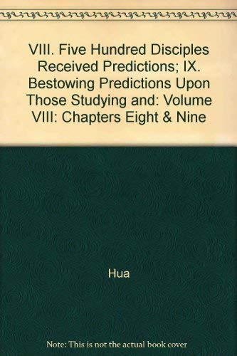 Dharma Flower Sutra (Lotus Sutra) - Chapter 8: Five Hundred Disciples Received Predictions, Chapter 9: Bestowing Predictions Upon Those Studying and Those Beyond Study, Cover may vary by Venerable Master Hsuan Hua