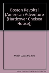 Boston Revolts! (The American Adventure Series #9) by Susan Martins Miller