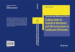 Scaling Limits in Statistical Mechanics and Microstructures in Continuum Mechanics (Theoretical and Mathematical Physics) by Errico Presutti