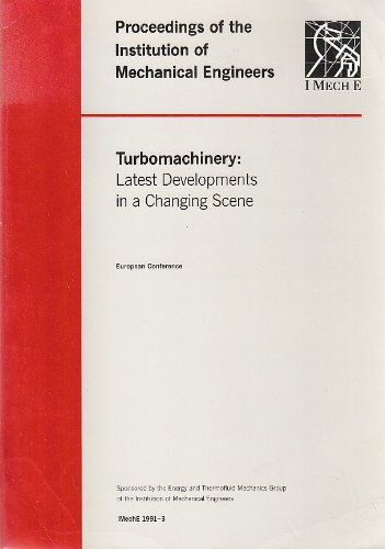 Turbomachinery: Latest Developments in a Changing Scene by unknown author