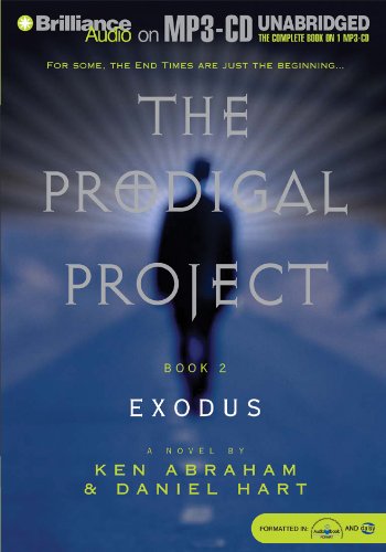 Prodigal Project: The Exodus: The Prodigal Project, Book 2 by Ken Abraham