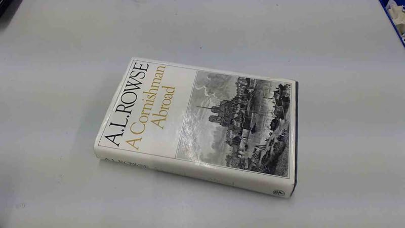 A Cornishman abroad by A. L. Rowse