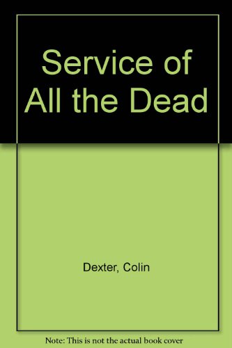 Service of All the Dead by Colin Dexter