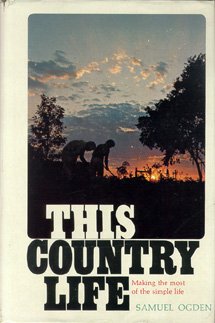 This Country Life: Making the Most of the Simple Life