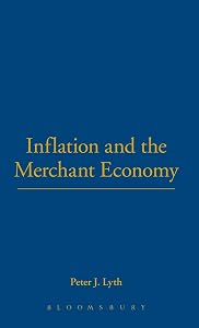Inflation and the Merchant Economy by Peter J. Lyth