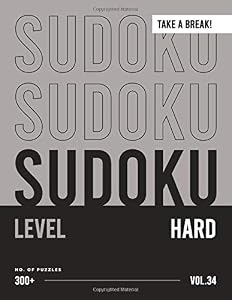 Sudoku. Take a break! vol.34: 300+ Sudoku HARD Puzzles For Kids and Adults by Puzzle Mind