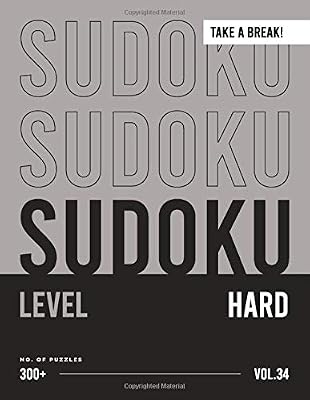 Sudoku. Take a break! vol.34: 300+ Sudoku HARD Puzzles For Kids and Adults