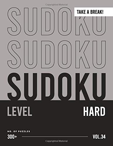 Sudoku. Take a break! vol.34: 300+ Sudoku HARD Puzzles For Kids and Adults by Puzzle Mind