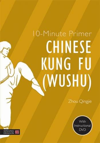 10-Minute Primer Chinese Kung Fu by Qingjie Zhou
