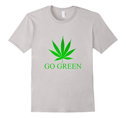 Go Green T-Shirt | Marijuana Weed Leaf | Vape Nation Shirt