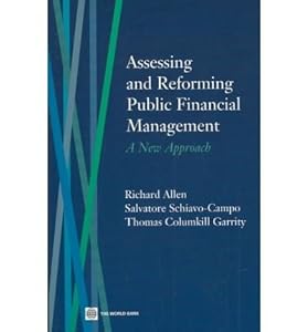 Assessing and Reforming Public Financial Management: A New Approach