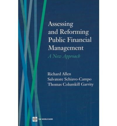 Assessing and Reforming Public Financial Management: A New Approach by Richard Allen
