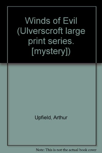 Winds Of Evil by Arthur W Upfield