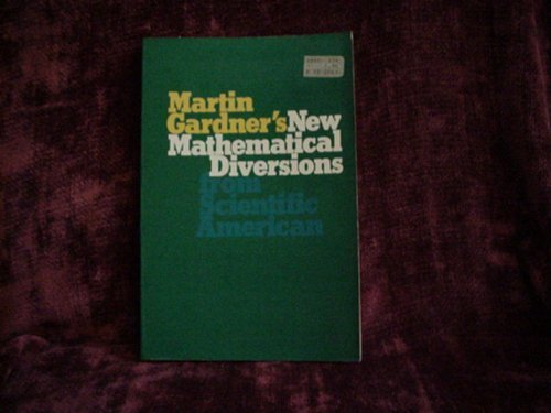 Martin Gardner's New Mathematical Diversions from "Scientific American" by Martin Gardner