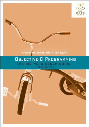 Objective-C Programming: The Big Nerd Ranch Guide (2nd Edition) (Big Nerd Ranch Guides) by Joe Conway