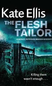 Flesh Tailor (Wesley Peterson Series) by Kate Ellis