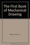 The First Book of Mechanical Drawing