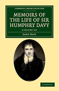 Memoirs of the Life of Sir Humphry Davy 2 Volume Set (Cambridge Library Collection - Physical Sciences)