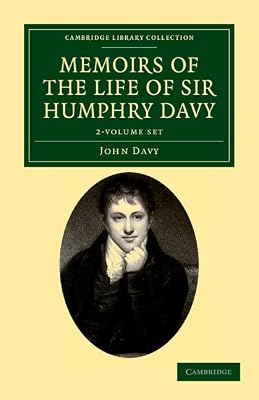 Memoirs of the Life of Sir Humphry Davy 2 Volume Set (Cambridge Library Collection - Physical Sciences)