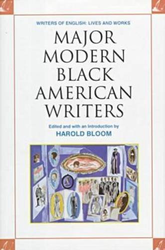 Major Modern Black American Writers (Writers of English: Lives and Works) by Harold Bloom