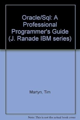Oracle/SQL: A Professional Programmer's Guide (J RANADE IBM SERIES)