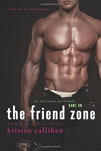 The Friend Zone by Kristen Callihan