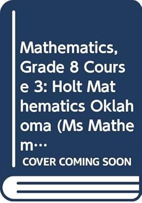 Holt Mathematics: Student Edition Course 3 2004