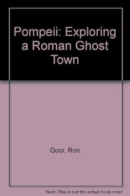 Pompeii: Exploring a Roman Ghost Town
