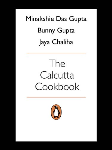 Calcutta Cookbook: A Treasury of Recipes From Pavement to Place by M Dasgupta