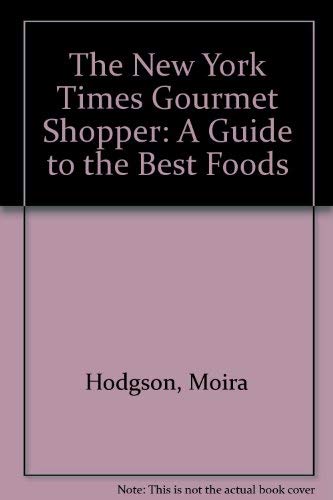 New York Times Gourmet Shopper by Rh Value Publishing