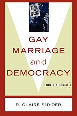Gay Marriage and Democracy: Equality for All (Polemics)