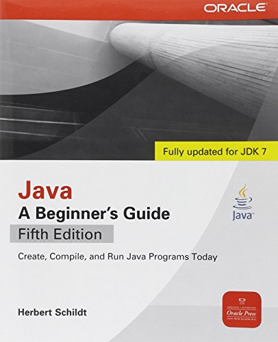 Java, A Beginner's Guide, 5th Edition by Herbert Schildt