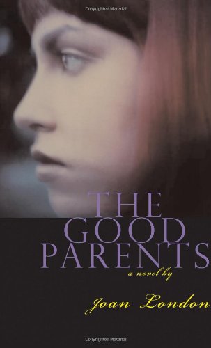 The Good Parents: A Novel by Joan London