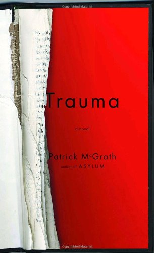 Trauma by Patrick McGrath