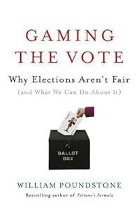 Gaming the Vote: Why Elections Aren't Fair