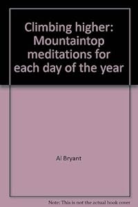 Climbing higher: Mountaintop meditations for each day of the year