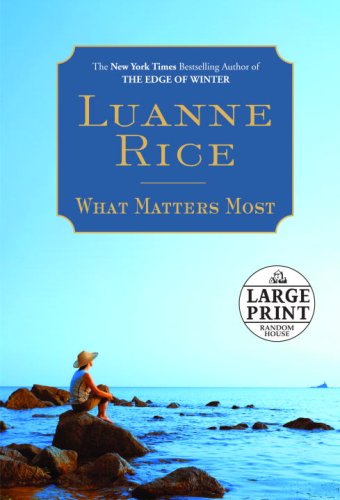 What Matters Most (Random House Large Print) by Luanne Rice