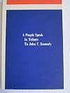 A People Speak in Tribute to John F. Kennedy