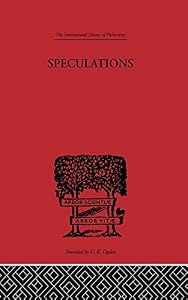 Speculations: Essays on Humanism and the Philosophy of Art (International Library of Philosophy)