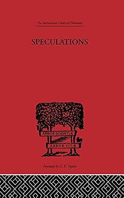 Speculations: Essays on Humanism and the Philosophy of Art (International Library of Philosophy)