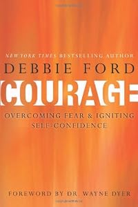 Courage: Overcoming Fear and Igniting Self-Confidence