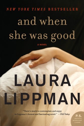 And When She Was Good by Laura Lippman