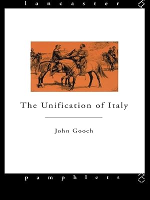 The Unification of Italy (Lancaster Pamphlets)