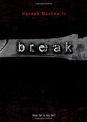 Break by Hannah Moskowitz