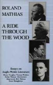 Ride Through the Wood: Essays on Anglo-Welsh Literature by Roland Mathias