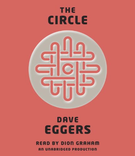 The Circle by Dave Eggers