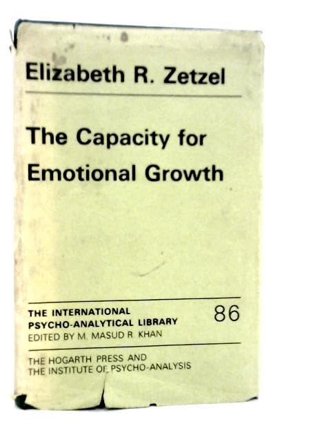 The Capacity for Emotional Growth by Elizabeth R.Zetzel