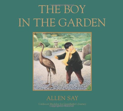 The Boy in the Garden by Allen Say
