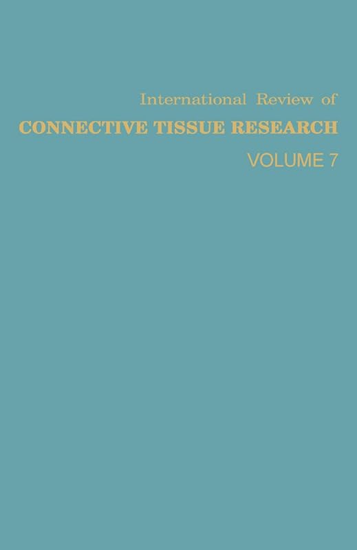 International Review of Connective Tissue Research: Volume 7 by David A. Hall